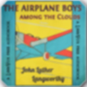 Airplane Boys among the Clouds, The by John Luther Langworthy