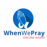 When We Pray Online Radio