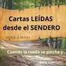 Cartas desde el Sendero #1: Cuando la rueda se pincha y...