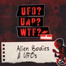Alien Bodies and UFOs