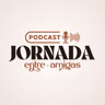 Trabalho & Identidade | Rachel Ramos & Luísa Diniz | Jornada Entre Amigas Cast | EP#13