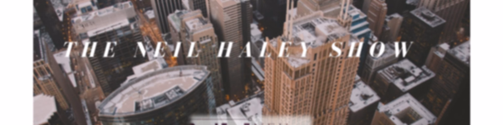 The Neil Haley Show