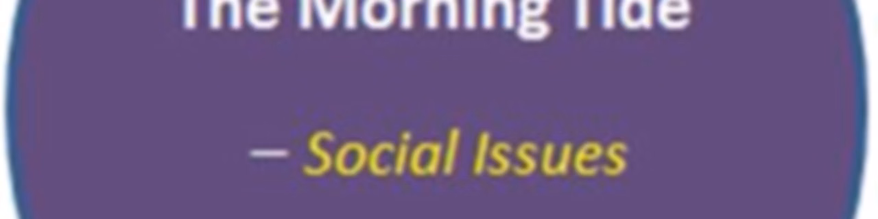 The Morning Tide_Social Issues