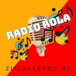 Radio rola zitlaltepec