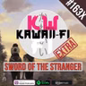 KFR 163X: Sword of the Stranger - A hidden Samurai gem