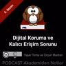 Akademiden Notlar 141: Dijital Koruma ve Kalıcı Erişim Sorunu