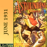 Astounding Stories 18, June 1931 by Ray Cummings (1907 - 1957), Sewell Peaslee Wright (1897 - 1970) et al.
