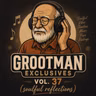 Grootman Exclusives Vol.37 (Soulful Reflections) Mix