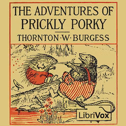 Adventures of Prickly Porky, The by Thornton W. Burgess (1874 - 1965)