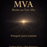 Integrar para avanzar — El cierre de la Temporada 1 | Método MVA | MVA