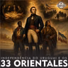 213 - Os 33 Orientales