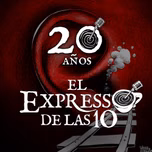 20 años de El Expresso de las 10