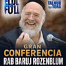 RAB BARUJ ROZENBLUM- GRAN CONFERENCIA DE ELUL 5786 EN MEXICO