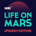 Life on Mars - El podcast de MarsBased