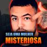 Seja uma mulher misteriosa em 4 passos !!!