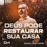 DEUS PODE RESTAURAR SUA CASA
