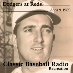 The Birth Of The Big Red Machine, Los Angeles Dodgers at Cincinnati Reds, April 9, 1969 (Recreation)