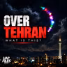 Something Strange Was Filmed Over Tehran — From Two Angles