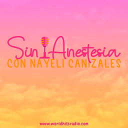 Sin Anestesia con Nayeli Canizales