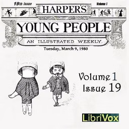 Harper's Young People, Vol. 01, Issue 19, March 9, 1880 by Various