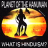 Planet of the Hanuman: What is Hinduism (September 17, 2026)