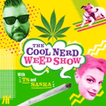 The Cool Nerd Weed Show