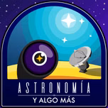 Astronomía y algo más