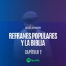 Refranes Populares y la Biblia Capitulo 2