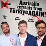 Australia retreats from Türkiye AGAIN! (COP31 Update)