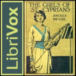 Girls of St. Cyprian's, The by Angela Brazil (1868 - 1947)
