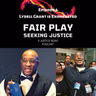 FairPlay EP 6 | Lydell Grant Is Exonerated