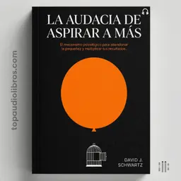 Tu Mente Ya Decidió Cuánto Puedes Lograr (Así Se Revierte) | Audiolibro