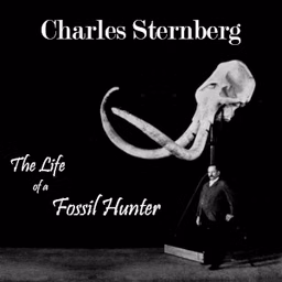 Life of a Fossil Hunter, The by Charles Sternberg (1850 - 1943)