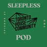 Episode 21: Toronto House Community