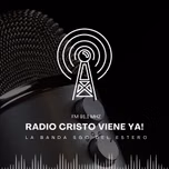 RADIO CRISTO VIENE YA