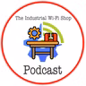 The Industrial Wi-Fi Shop Podcast – Ep. 23 What’s on the Bench?