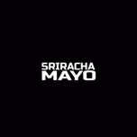 Sriracha Mayo Radio