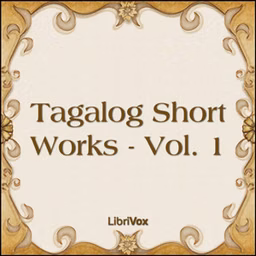 Tagalog Short Works - Vol. 1 by Various