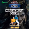 Ep 685: Dampingan Jin Puteri?