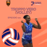 Episodio 101 W - Troppo Vero (Volley)