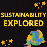 Sustainability Explored