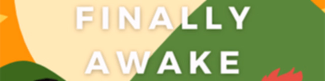 Finally Awake Show