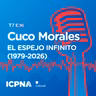 Cuco Morales y El espejo infinito (1979-2026)