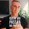 quem vai passar na prova?