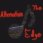 The Alternative Edge - 70's, 80's, 90's & Todays Alternative Mix