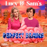 Lucy & Sam's Perfect Brains