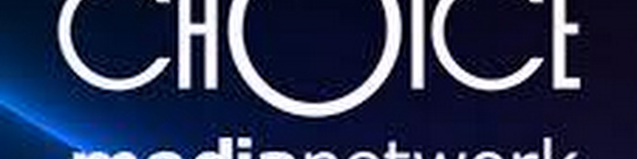 CHOICE MEDIA NETWORK