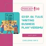 S3 Ep. 56: Tulis ‘Writing Business Plan’ Versimu
