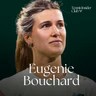 Eugenie Bouchard: Why I Really Retired