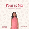 #99. Polin et Moi - Celebrando el 10º aniversario